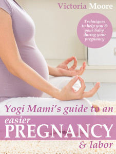 Yogi-Mami’s-Guide-to-an-Easier-Pregnancy-and-Labor-2