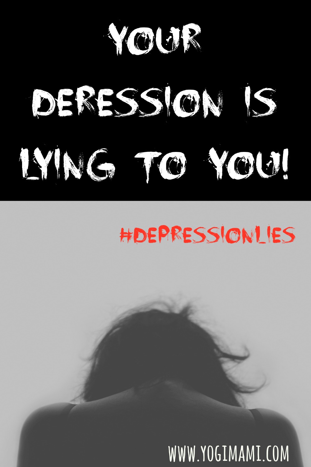 Your Depression is Lying to You! #Depressionlies | Yogi Mami - Victoria ...